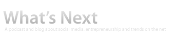 What's Next